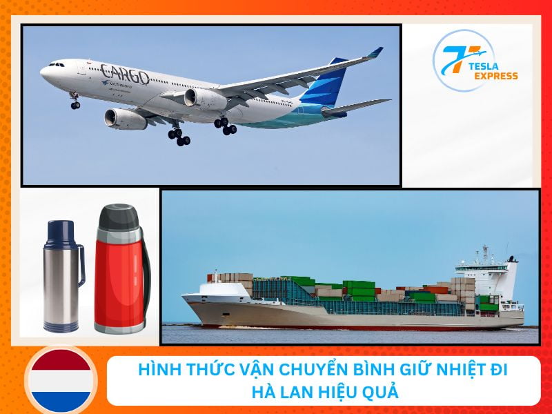 Hình thức vận chuyển bình giữ nhiệt đi Hà Lan hiệu quả