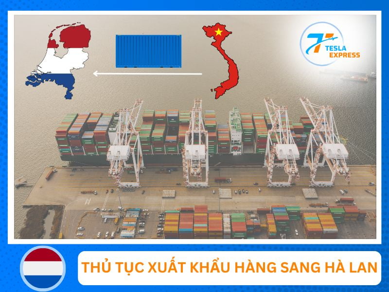 thu tuc xuat khau hang sang ha lan