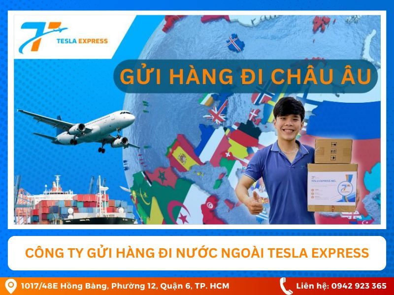 cong ty dich vu van chuyen hang di chau au uy tin tesla express