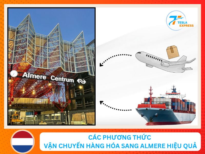 cac hinh thuc van chuyen hang sang almere hieu qua