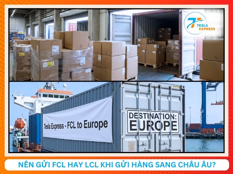 nen gui hang fcl hay lcl khi gui hang di chau au